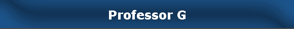 Professor G