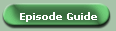 Episode Guide
